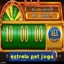 estrela pet jogo